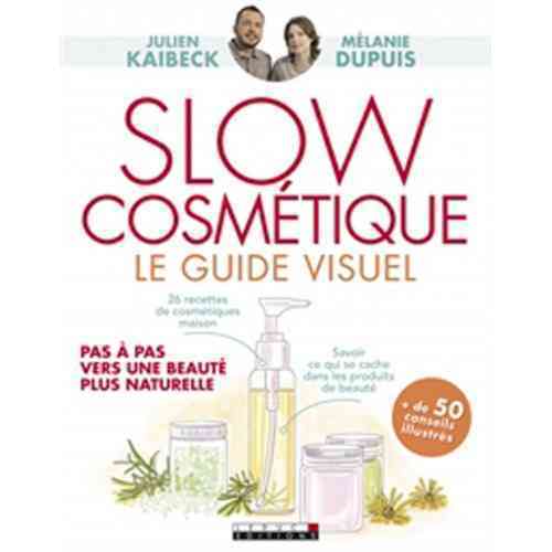 [BFL414] Slow cosmétique, le guide visuel de Julien Kaibeck et Mélanie Dupuis